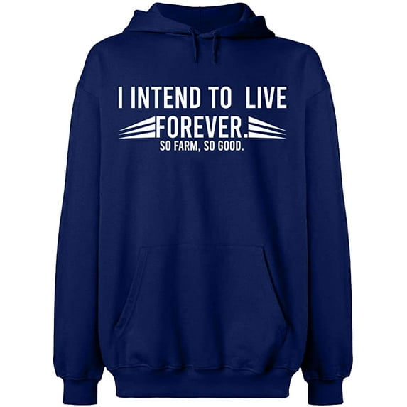 Unisex Hoodie Sweatshirt, I Intend To Live Forever, Slim Fit, Long Sleeve Sweater - Navy Blue Small