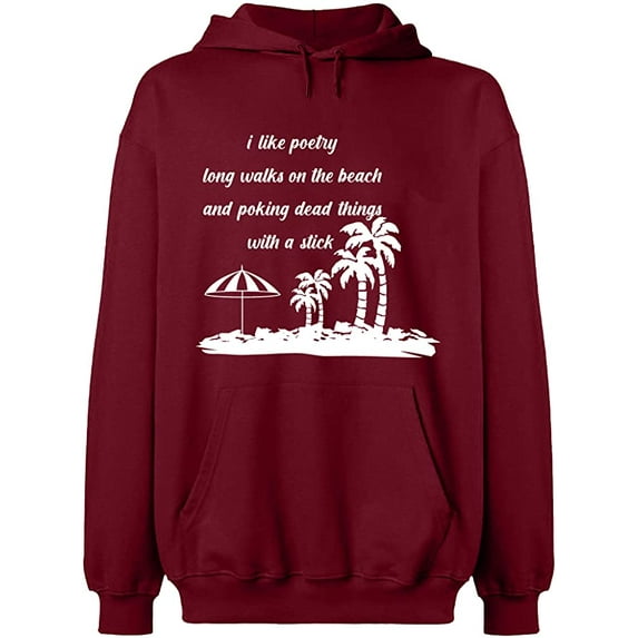 Unisex Hoodie Sweatshirt, I Like Poetry Long Walk On The Beach, Slim Fit, Long Sleeve Sweater - Cardinal Red 2X-Large