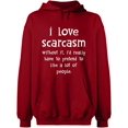 thumbnail image 1 of Unisex Hoodie Sweatshirt, I Love Scarcasm, Slim Fit, Long Sleeve Sweater - Antiquee Cherry Small, 1 of 2