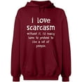 thumbnail image 1 of Unisex Hoodie Sweatshirt, I Love Scarcasm, Slim Fit, Long Sleeve Sweater - Cardinal Red Medium, 1 of 2
