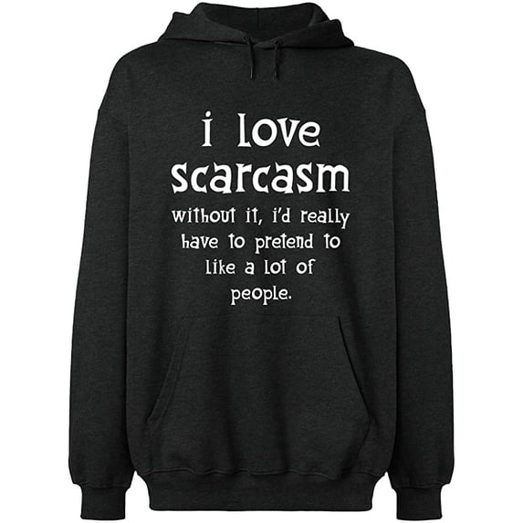 Unisex Hoodie Sweatshirt, I Love Scarcasm, Slim Fit, Long Sleeve Sweater - Dark Heather X-Large