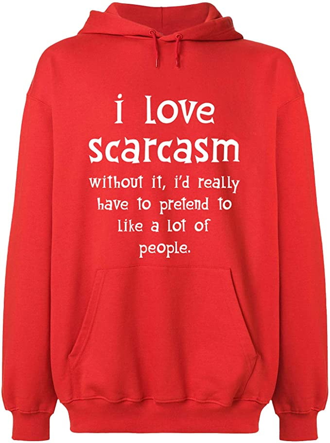 Unisex Hoodie Sweatshirt, I Love Scarcasm, Slim Fit, Long Sleeve