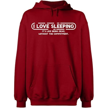 Unisex Hoodie Sweatshirt,I Love Sleeping, Slim Fit, Long Sleeve Sweater - Antiquee Cherry Small
