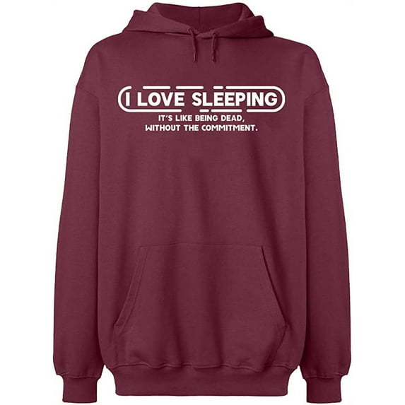 Unisex Hoodie Sweatshirt,I Love Sleeping, Slim Fit, Long Sleeve Sweater - Maroon X-Large
