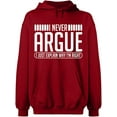 thumbnail image 1 of Unisex Hoodie Sweatshirt, I Never Argue, Slim Fit, Long Sleeve Sweater - Antiquee Cherry Small, 1 of 2