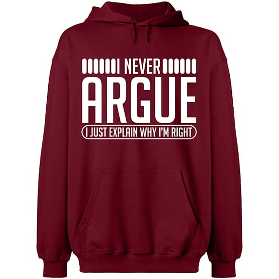 Unisex Hoodie Sweatshirt, I Never Argue, Slim Fit, Long Sleeve Sweater - Cardinal Red 2X-Large
