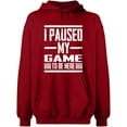 thumbnail image 1 of Unisex Hoodie Sweatshirt, I Paused My Game, Slim Fit, Long Sleeve Sweater - Antiquee Cherry Small, 1 of 2