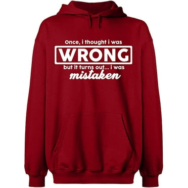 Unisex Hoodie Sweatshirt, I Thought I Was Wrong, Slim Fit, Long Sleeve Sweater - Antiquee Cherry Small