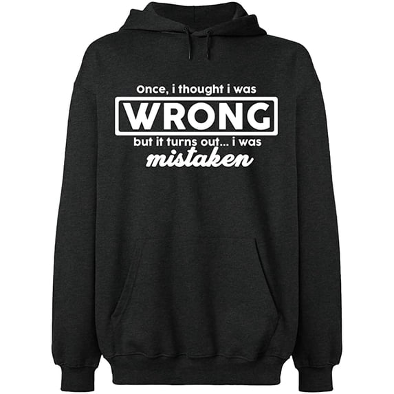 Unisex Hoodie Sweatshirt, I Thought I Was Wrong, Slim Fit, Long Sleeve Sweater - Dark Heather 3X-Large