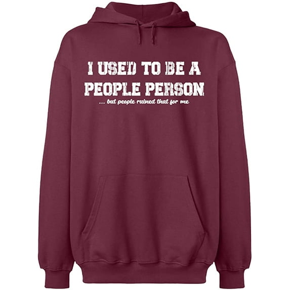 Unisex Hoodie Sweatshirt, I Used To Be People Person, Slim Fit, Long Sleeve Sweater - Maroon X-Large