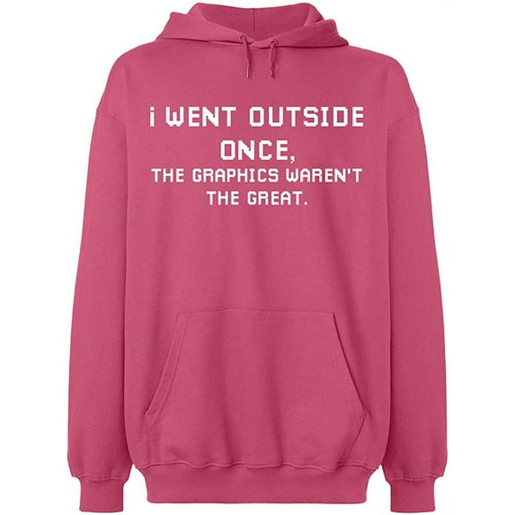 Unisex Hoodie Sweatshirt, I Went Outside Once, Custom Sweater, Slim Fit, Long Sleeve Sweater - Safety Pink Small