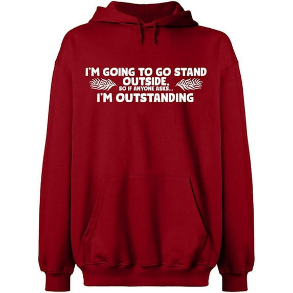 Unisex Hoodie Sweatshirt, I'm Going To Go Stand Outside, Slim Fit, Long Sleeve Sweater - Antiquee Cherry 3X-Large