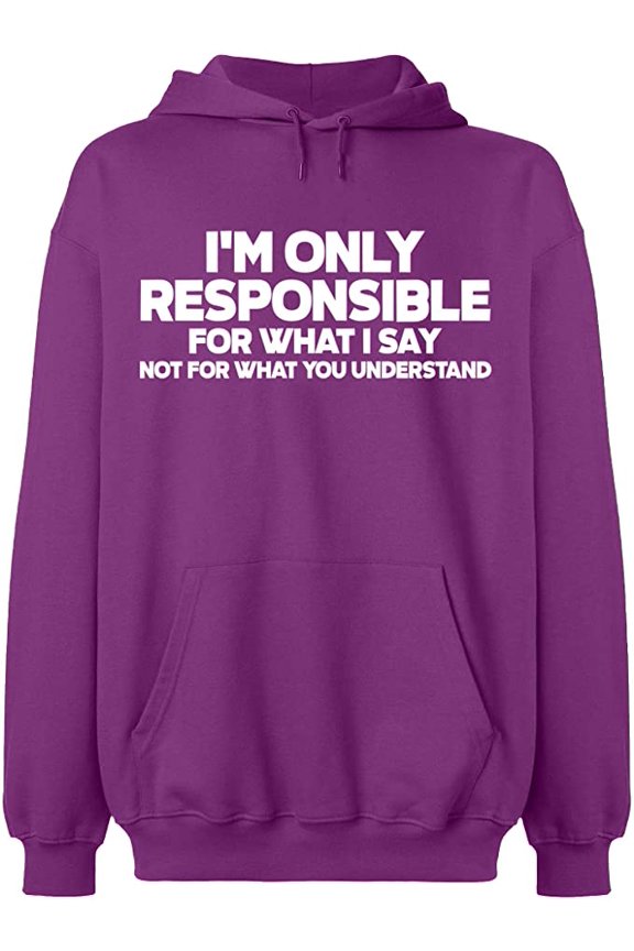 Unisex Hoodie Sweatshirt, I'm Only Responsible, Custom Sweater, Slim Fit, Long Sleeve Sweater - Purple Medium