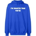 thumbnail image 1 of Unisex Hoodie Sweatshirt, I'm Smarter Than You're, Slim Fit, Long Sleeve Sweater - Royal Blue 3X-Large, 1 of 2