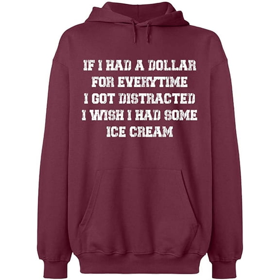 Unisex Hoodie Sweatshirt, If I Had a Dollar For Everything, Custom Sweater, Slim Fit, Long Sleeve Sweater - Maroon Medium