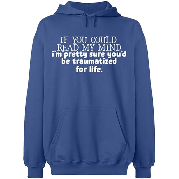 Unisex Hoodie Sweatshirt, If You Could Read My Mind, Slim Fit, Long Sleeve Sweater - Indigo Blue X-Large