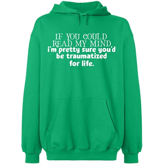 Unisex Hoodie Sweatshirt, If You Could Read My Mind, Slim Fit, Long Sleeve Sweater - Irish Green 2X-Large