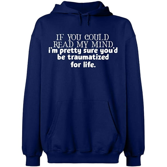 Unisex Hoodie Sweatshirt, If You Could Read My Mind, Slim Fit, Long Sleeve Sweater - Navy Blue X-Large