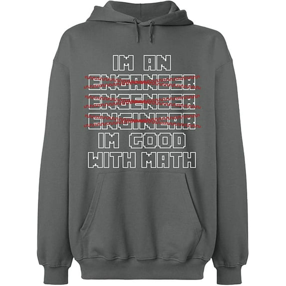 Unisex Hoodie Sweatshirt, Im An Enganeer Good With Math, Custom Sweater, Slim Fit, Long Sleeve Sweater - Graphite Heather Medium