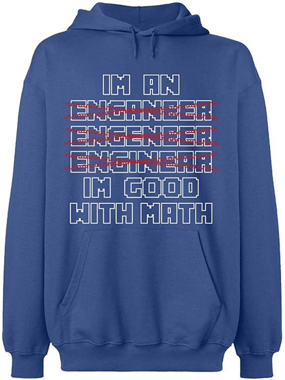 Unisex Hoodie Sweatshirt, Im An Enganeer Good With Math, Custom Sweater, Slim Fit, Long Sleeve Sweater - Indigo Blue Large