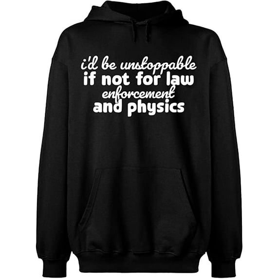 Unisex Hoodie Sweatshirt, Law Enforcement And Physics, Custom Sweater, Slim Fit, Long Sleeve Sweater - Black X-Large