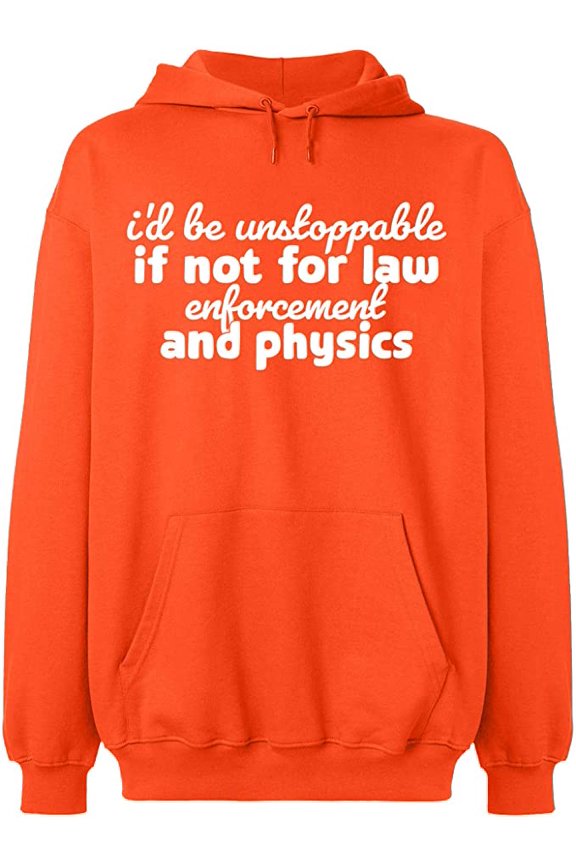 Unisex Hoodie Sweatshirt, Law Enforcement And Physics, Custom Sweater, Slim Fit, Long Sleeve Sweater - Orange Medium