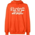 thumbnail image 1 of Unisex Hoodie Sweatshirt, Law Enforcement And Physics, Custom Sweater, Slim Fit, Long Sleeve Sweater - Orange Small, 1 of 2