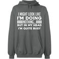 thumbnail image 1 of Unisex Hoodie Sweatshirt, Look Like I'm Doing Nothing, Slim Fit, Long Sleeve Sweater - Graphite Heather Medium, 1 of 2