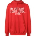 thumbnail image 1 of Unisex Hoodie Sweatshirt, My Wife Says I Don't Listen, Slim Fit, Long Sleeve Sweater - Red X-Large, 1 of 2