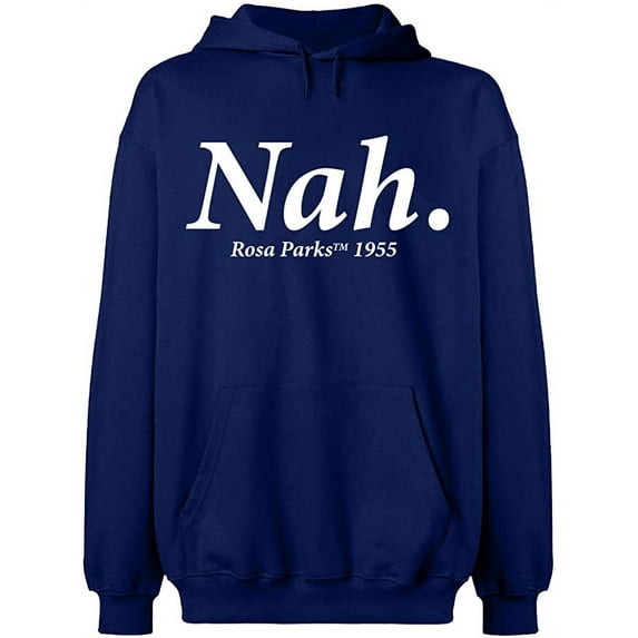 Unisex Hoodie Sweatshirt, Nah Rosa Parks TM 1995, Slim Fit, Long Sleeve Sweater - Navy Blue Large