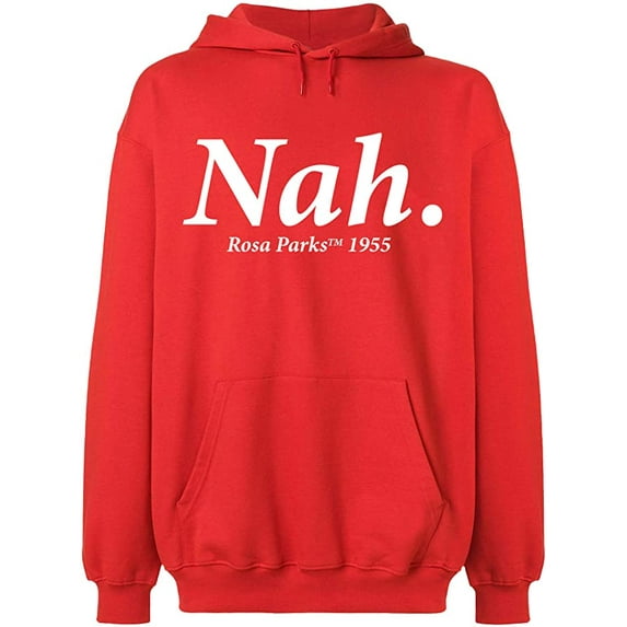 Unisex Hoodie Sweatshirt, Nah Rosa Parks TM 1995, Slim Fit, Long Sleeve Sweater - Red Small