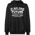 thumbnail image 1 of Unisex Hoodie Sweatshirt, No One Come From The Future, Slim Fit, Long Sleeve Sweater - Dark Heather X-Large, 1 of 2