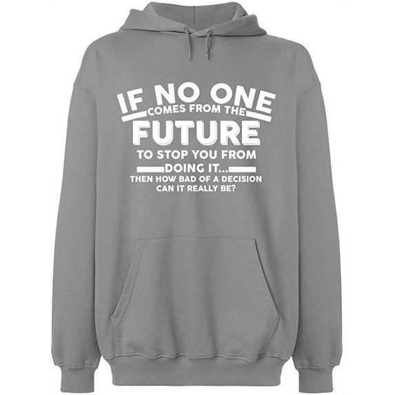 Unisex Hoodie Sweatshirt, No One Come From The Future, Slim Fit, Long Sleeve Sweater - Sport Grey Medium