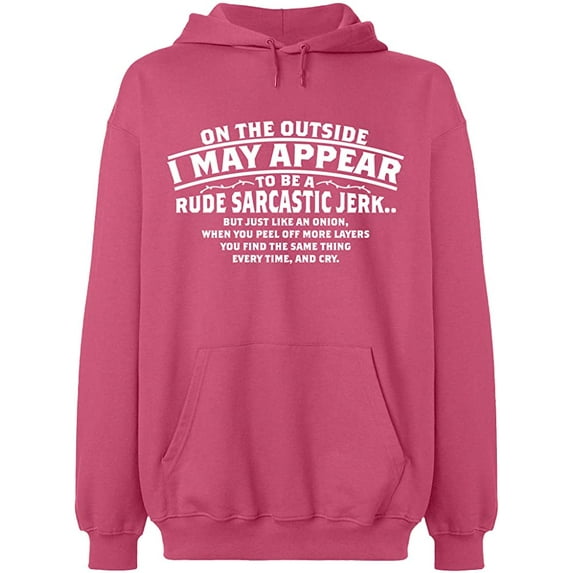 Unisex Hoodie Sweatshirt, On The Outside I May Appear, Custom Sweater, Slim Fit, Long Sleeve Sweater - Safety Pink 3X-Large