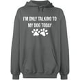 thumbnail image 1 of Unisex Hoodie Sweatshirt, Only Talking To My Dog, Slim Fit, Long Sleeve Sweater - Graphite Heather Small, 1 of 2