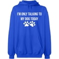 thumbnail image 1 of Unisex Hoodie Sweatshirt, Only Talking To My Dog, Slim Fit, Long Sleeve Sweater - Royal Blue 3X-Large, 1 of 2