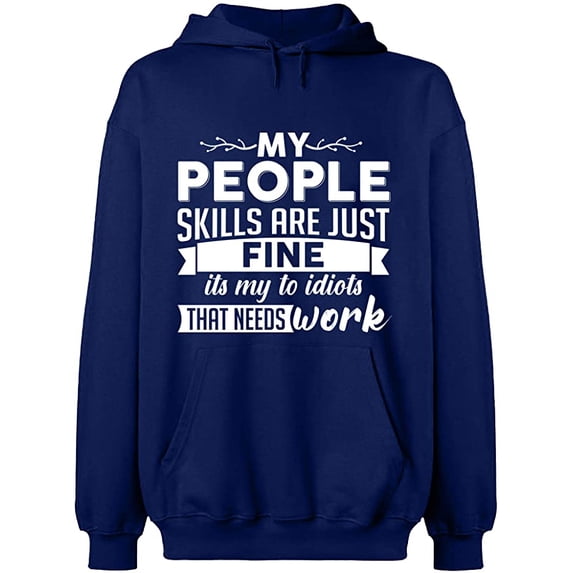 Unisex Hoodie Sweatshirt, People Skills Fine Work, Slim Fit, Long Sleeve Sweater - Navy Blue 3X-Large