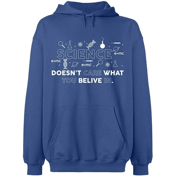 Unisex Hoodie Sweatshirt, Science Doesn’t Care, Slim Fit, Long Sleeve Sweater - Indigo Blue Large