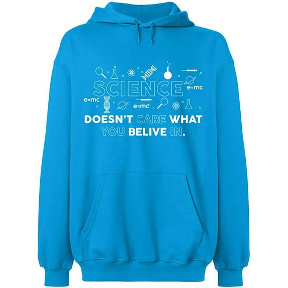 Unisex Hoodie Sweatshirt, Science Doesn’t Care, Slim Fit, Long Sleeve Sweater - Sapphire Large