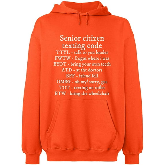 Unisex Hoodie Sweatshirt, Senior Citizen Texting Code, Slim Fit, Long Sleeve Sweater - Orange Small