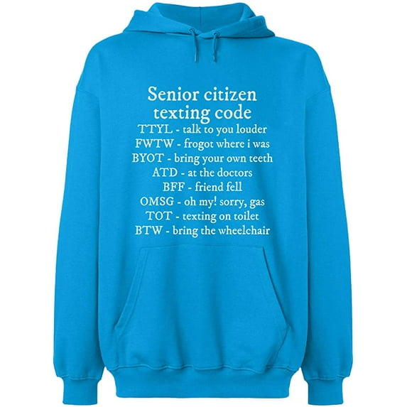 Unisex Hoodie Sweatshirt, Senior Citizen Texting Code, Slim Fit, Long Sleeve Sweater - Sapphire X-Large