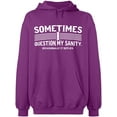 thumbnail image 1 of Unisex Hoodie Sweatshirt, Sometimes I Question My Sanity, Slim Fit, Long Sleeve Sweater - Purple Large, 1 of 2