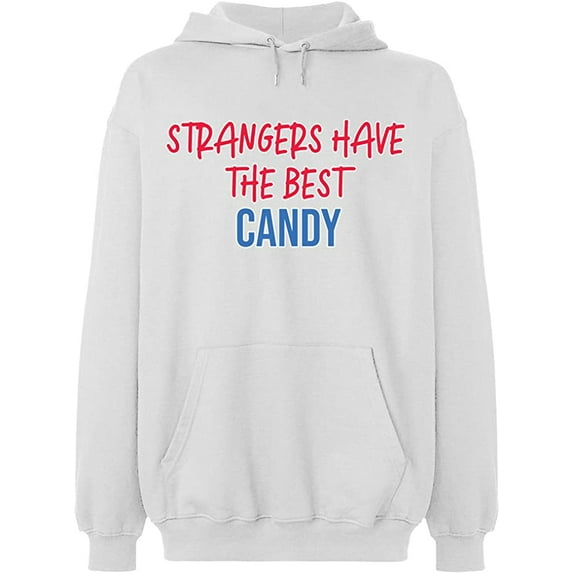 Unisex Hoodie Sweatshirt, Strangers The Best Candy, Slim Fit, Long Sleeve Sweater - White Medium