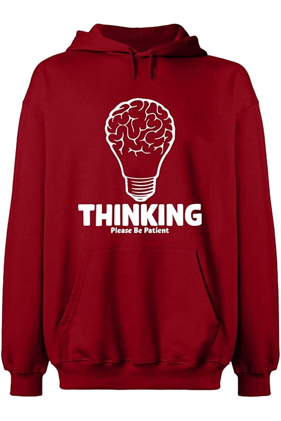 Unisex Hoodie Sweatshirt, Thinking Please Be Patient, Custom Sweater, Slim Fit, Long Sleeve Sweater - Antiquee Cherry Small