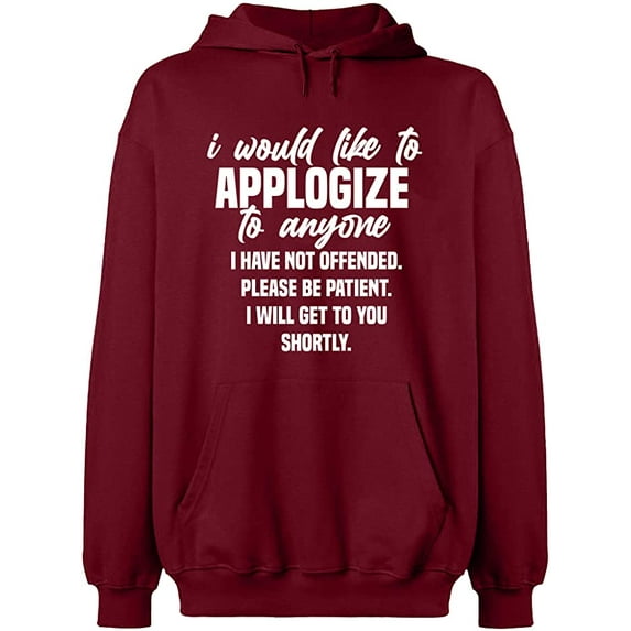 Unisex Hoodie Sweatshirt, To Anyone I Have Not Offended, Slim Fit, Long Sleeve Sweater - Cardinal Red Large