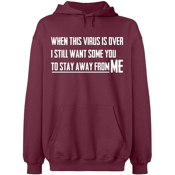 Unisex Hoodie Sweatshirt, To Stay Away From Me, Custom Sweater, Slim Fit, Long Sleeve Sweater - Maroon Medium