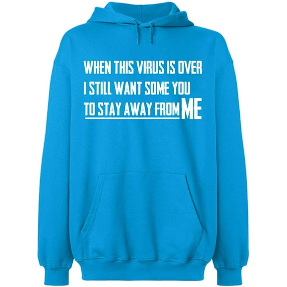 Unisex Hoodie Sweatshirt, To Stay Away From Me, Custom Sweater, Slim Fit, Long Sleeve Sweater - Sapphire X-Large