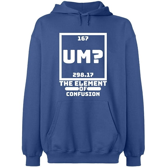Unisex Hoodie Sweatshirt, Um The Element of Confusion, Custom Sweater, Slim Fit, Long Sleeve Sweater - Indigo Blue Small