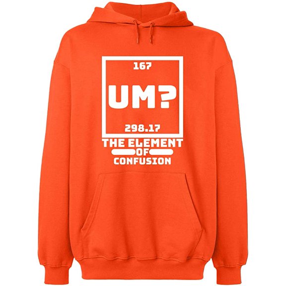 Unisex Hoodie Sweatshirt, Um The Element of Confusion, Custom Sweater, Slim Fit, Long Sleeve Sweater - Orange Large