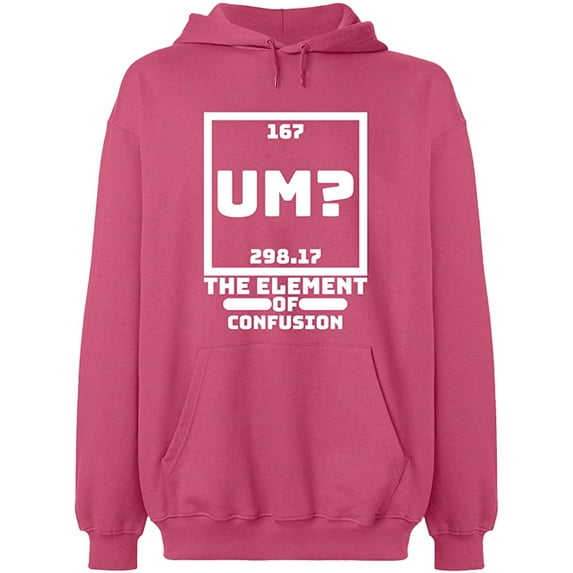 Unisex Hoodie Sweatshirt, Um The Element of Confusion, Custom Sweater, Slim Fit, Long Sleeve Sweater - Safety Pink 2X-Large